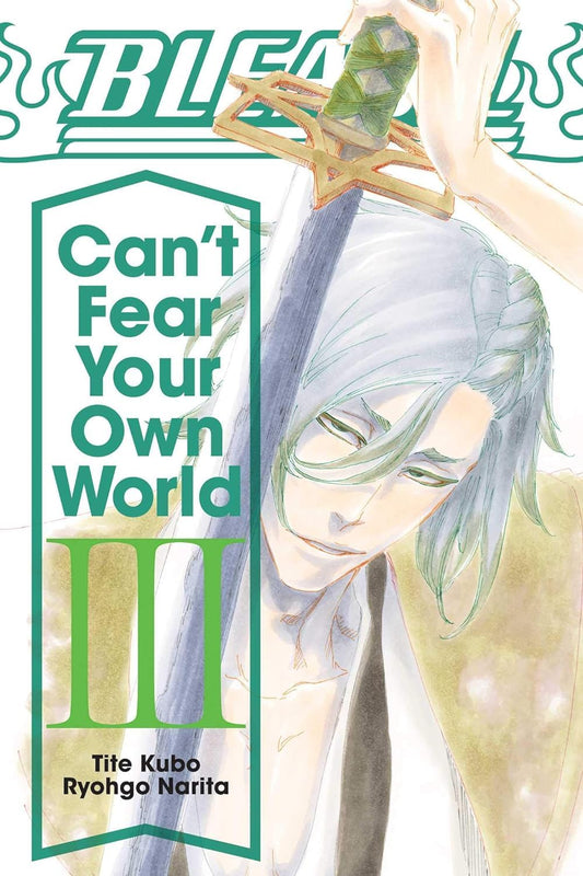 Bleach: Can't Fear Your Own World (Light Novel), Vol. 03